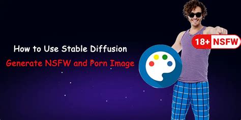 nudify with stable diffusion|How to generate NSFW images with Stable Diffusion